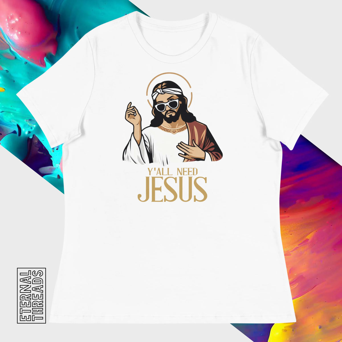 Y'all Need Jesus Tee - Relaxed Womens