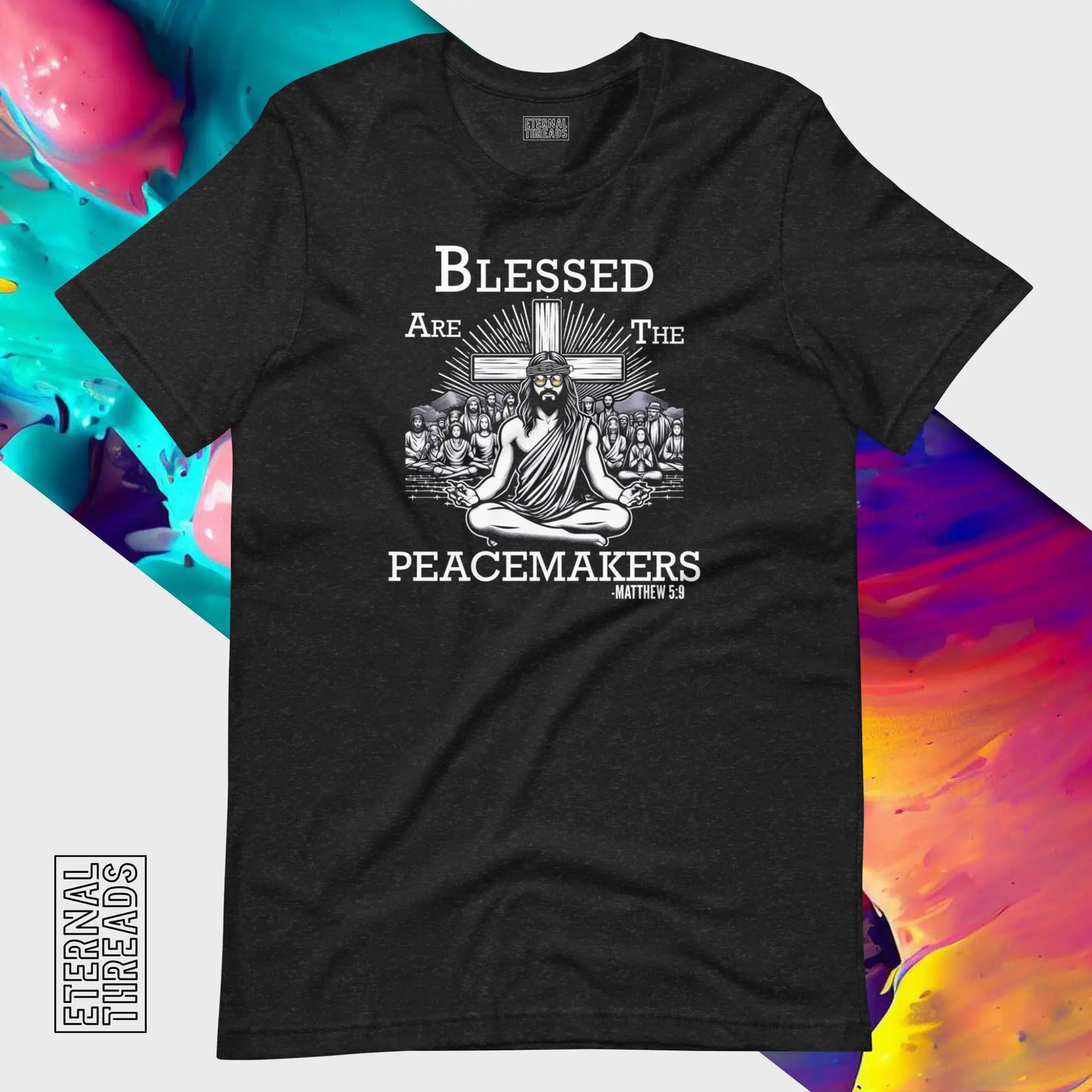 Blessed Are The Peacemakers Tee