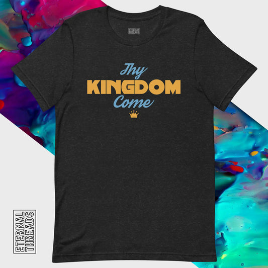 Thy Kingdom Come Tee