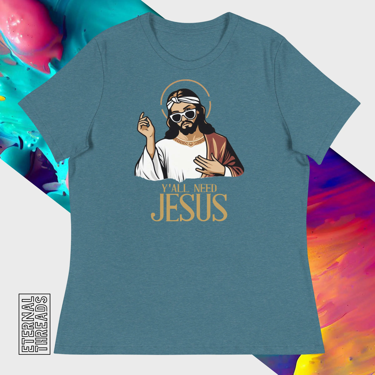Y'all Need Jesus Tee - Relaxed Womens