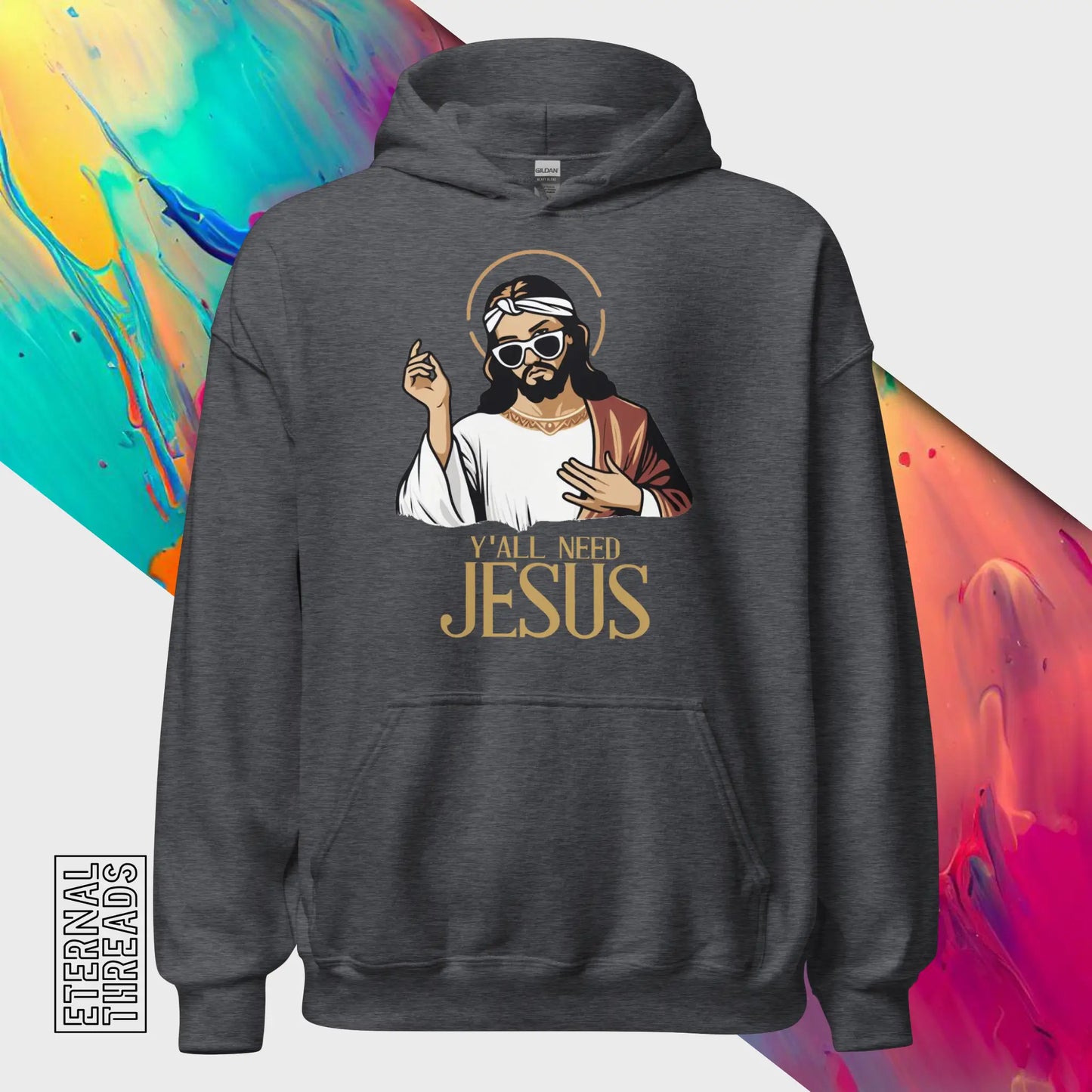 Y'all Need Jesus Hoodie