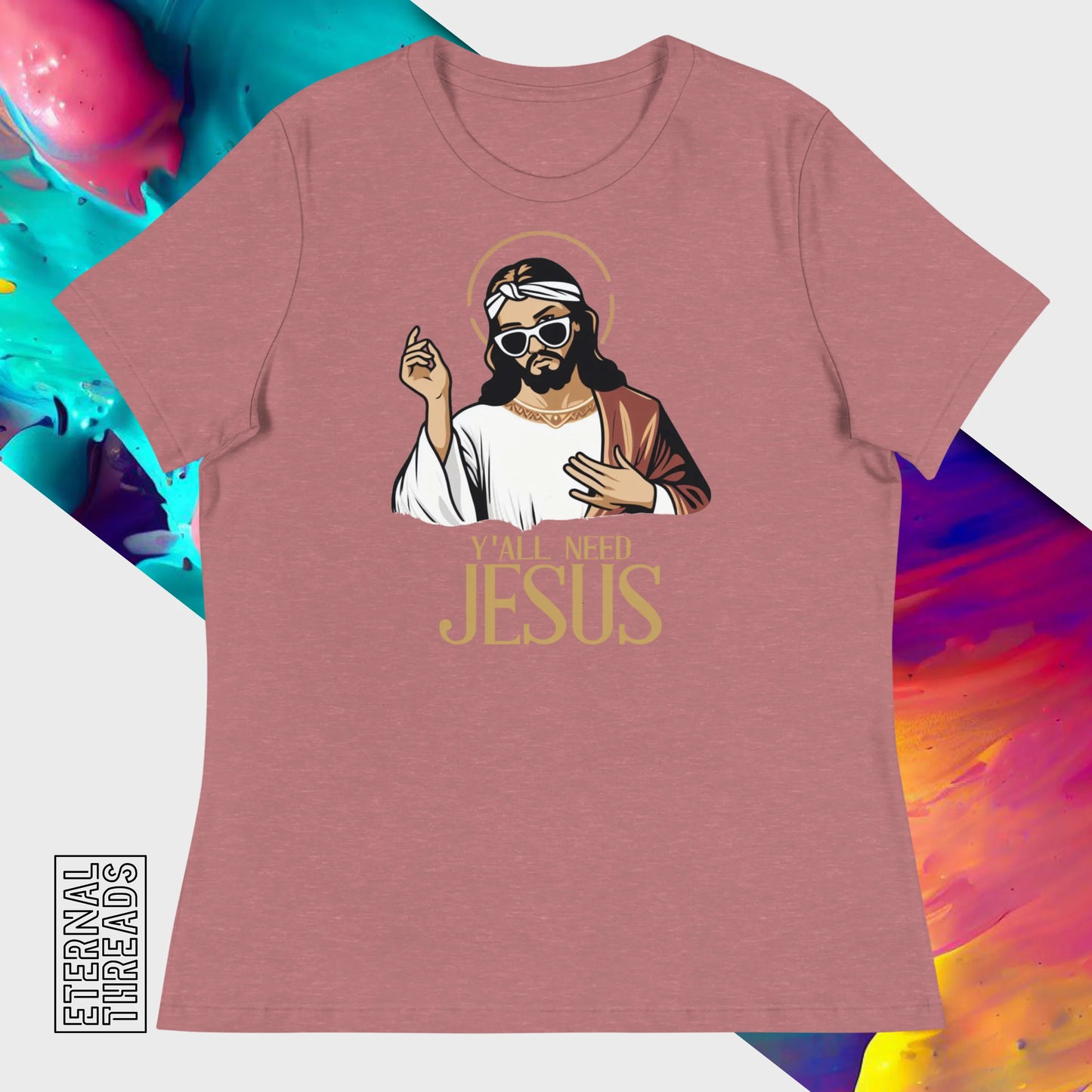 Y'all Need Jesus Tee - Relaxed Womens