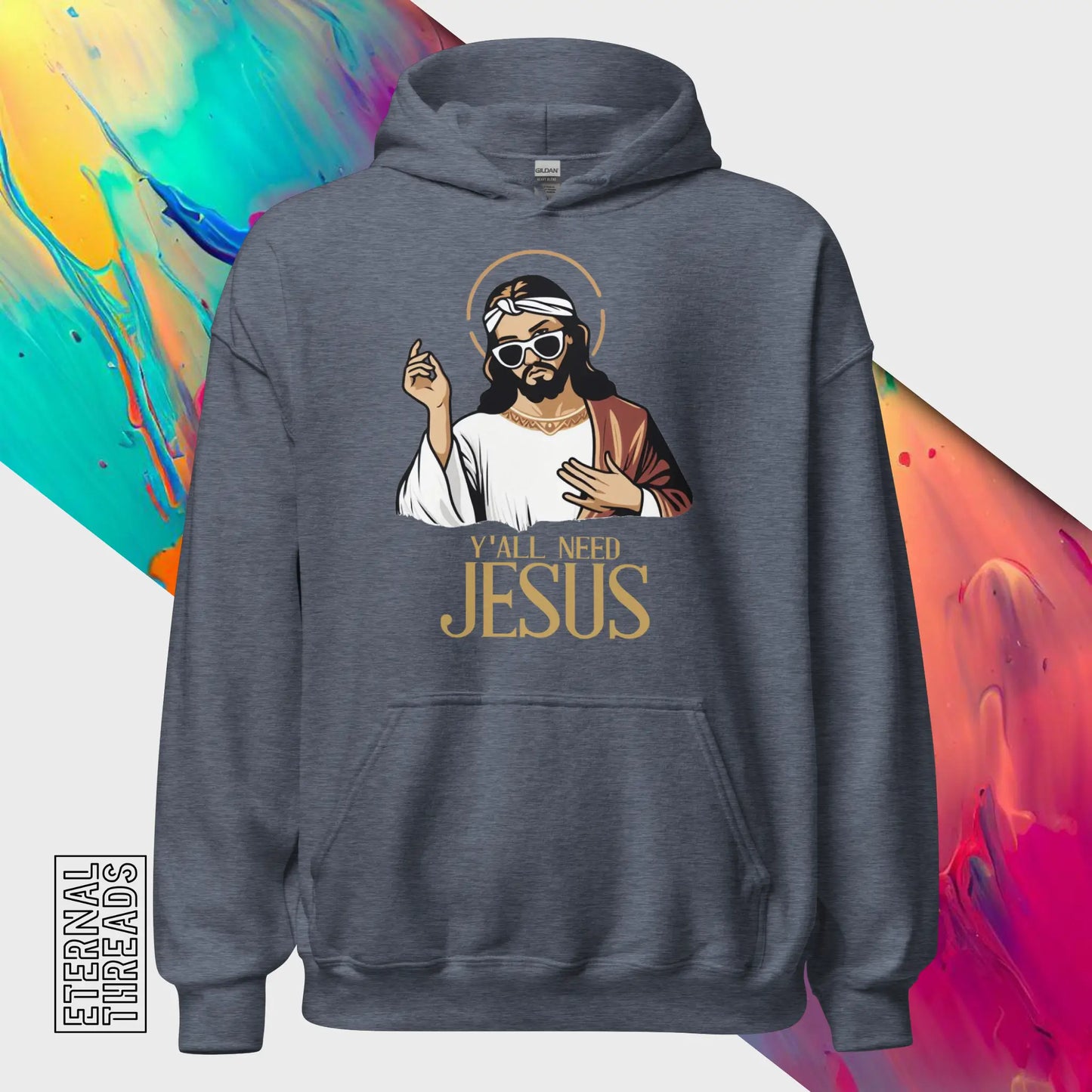 Y'all Need Jesus Hoodie