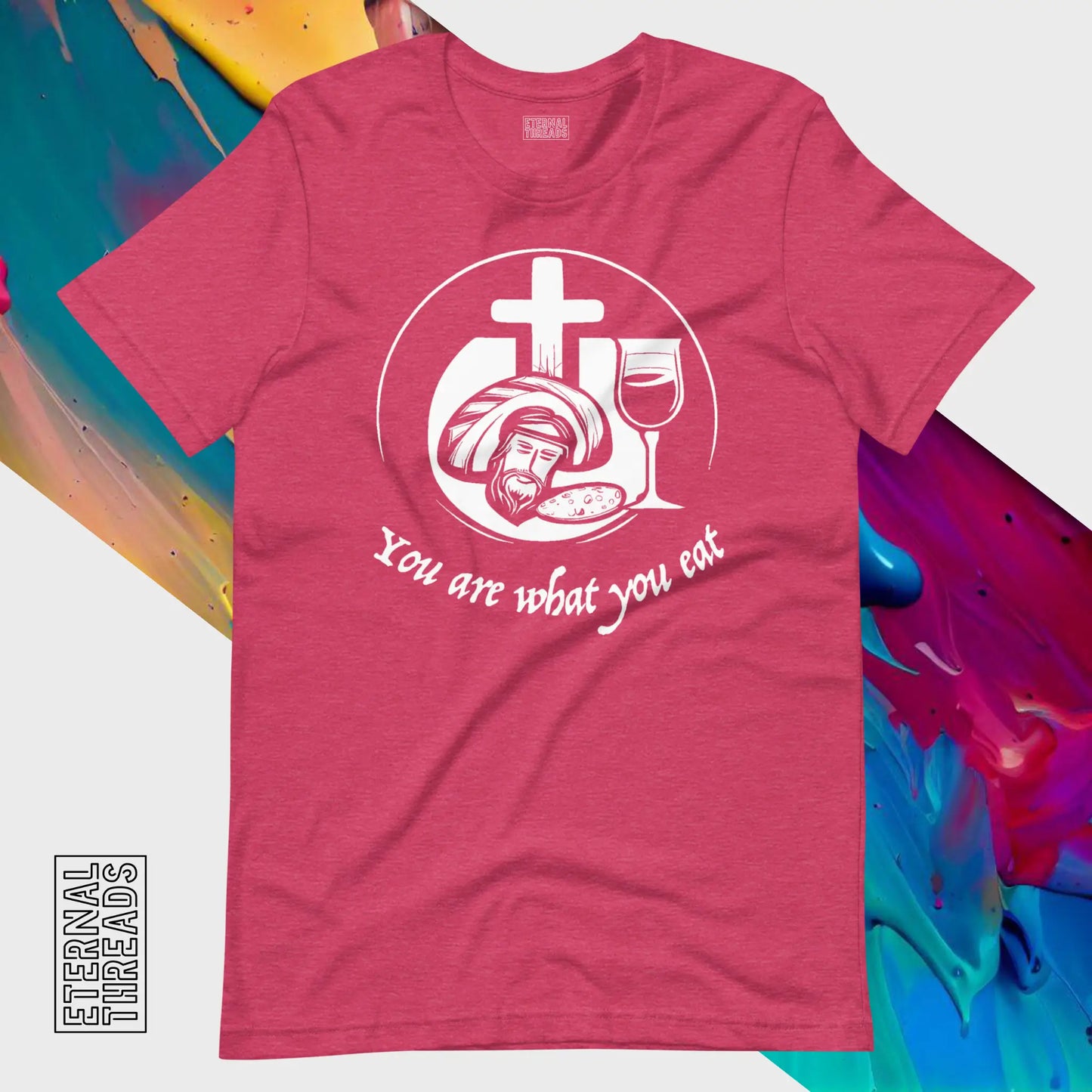 You Are What You Eat Jesus Tee