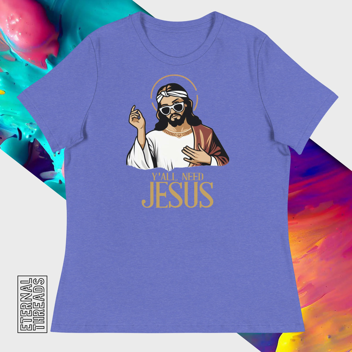 Y'all Need Jesus Tee - Relaxed Womens