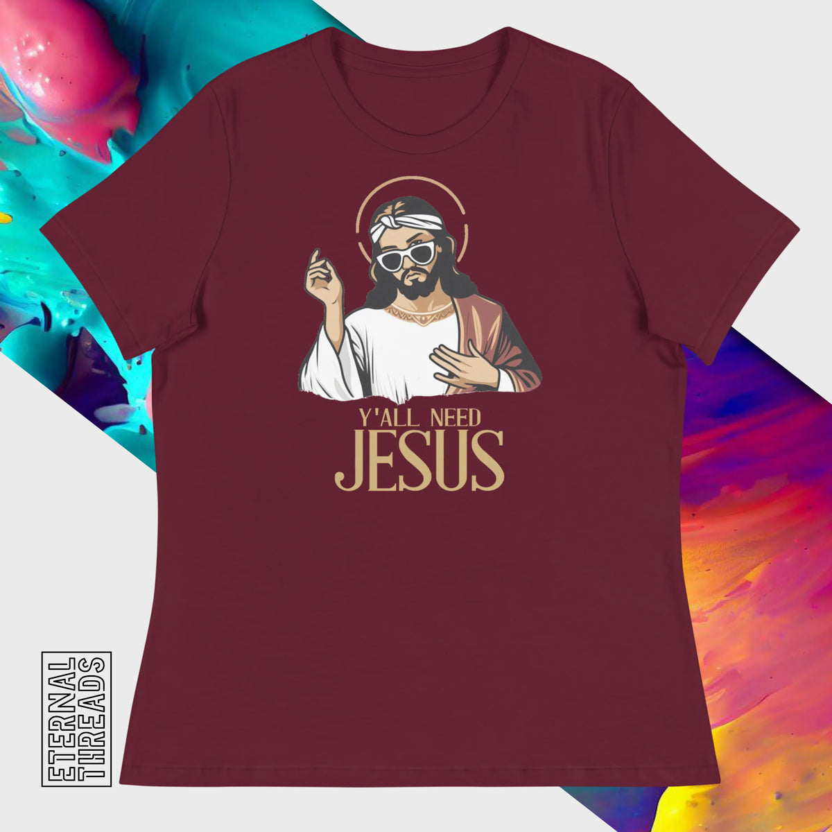 Y'all Need Jesus Tee - Relaxed Womens