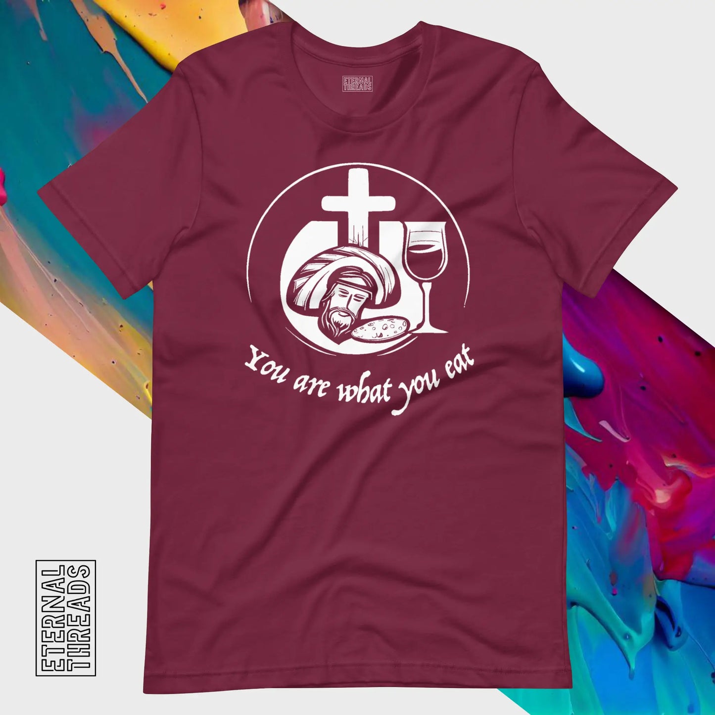 You Are What You Eat Jesus Tee