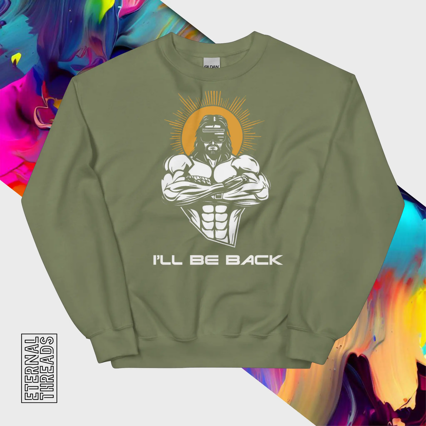 I'll Be Back Sweatshirt