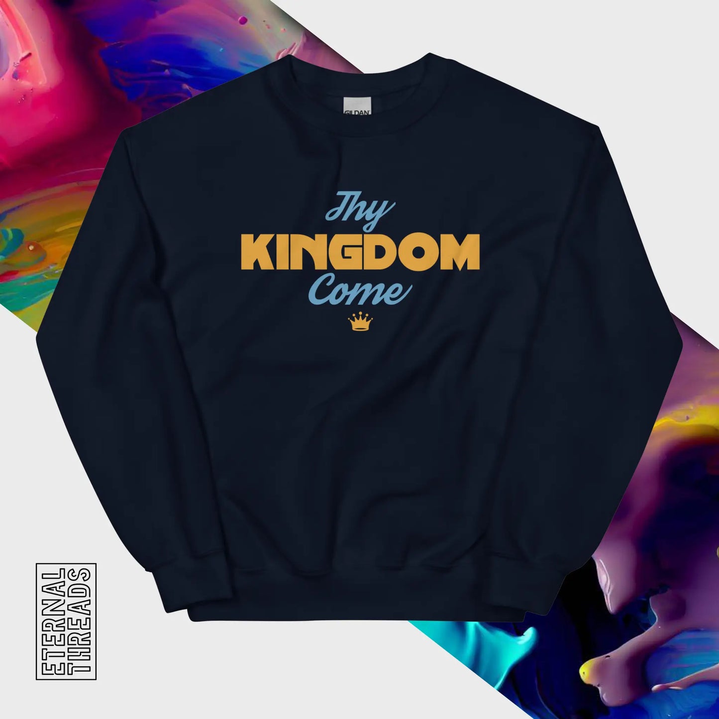 Thy Kingdom Come Sweatshirt