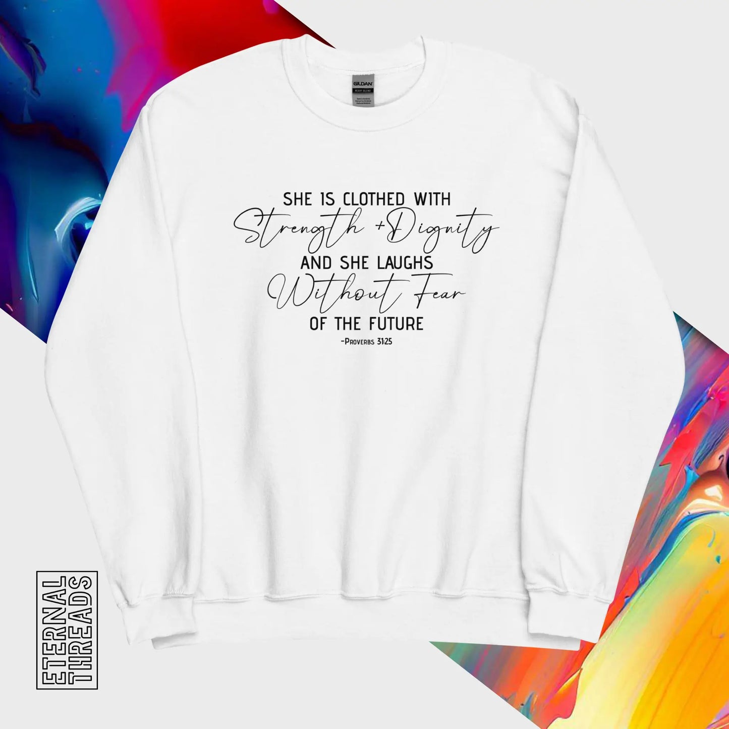 Proverbs 31:25 Sweatshirt