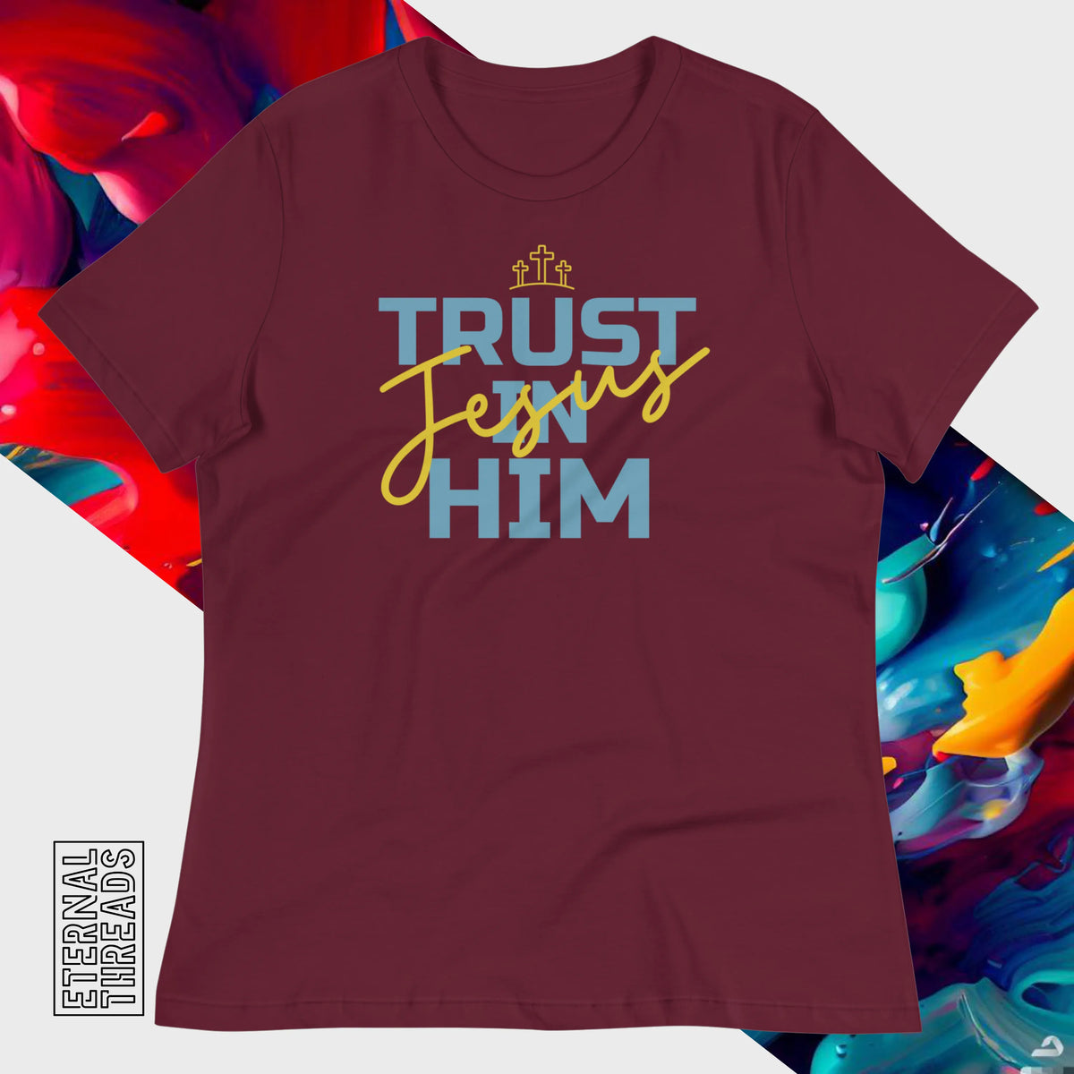 Trust in Him Tee - Relaxed Womens