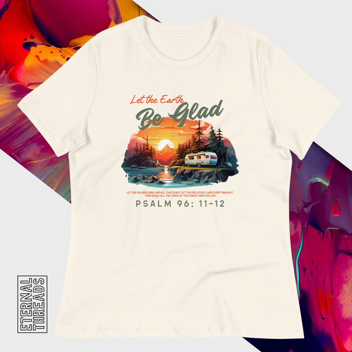 Psalm 96:11-12 Nature Tee - Relaxed Womens