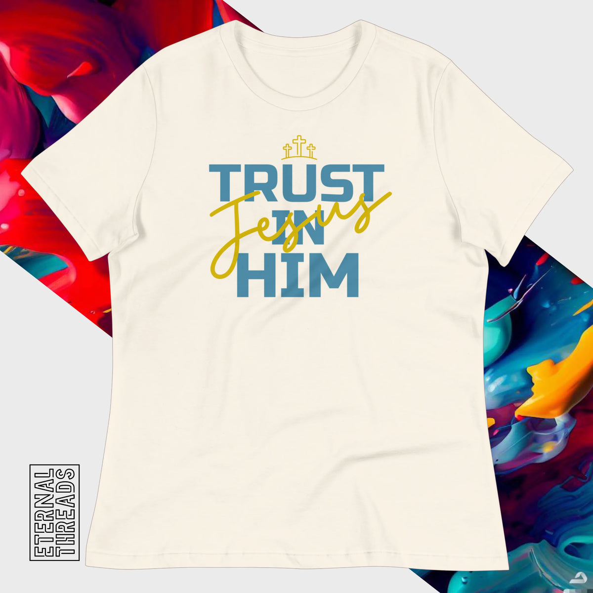Trust in Him Tee - Relaxed Womens
