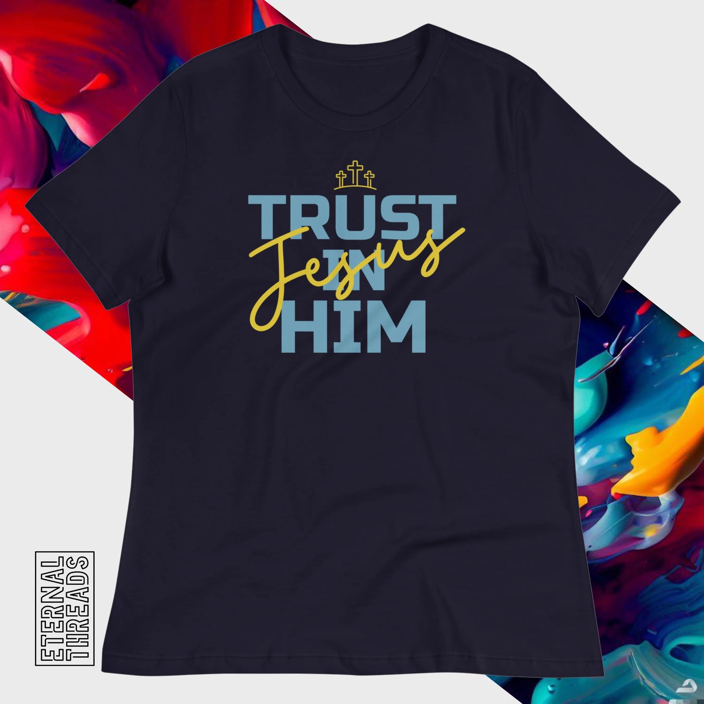 Trust in Him Tee - Relaxed Womens