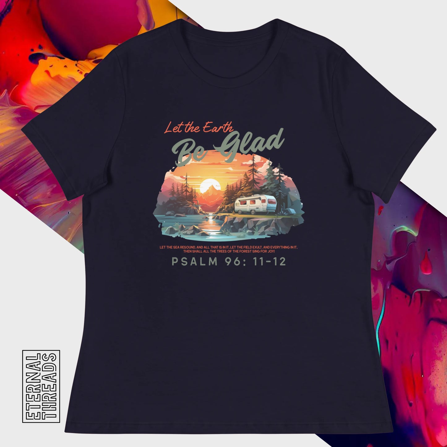 Psalm 96:11-12 Nature Tee - Relaxed Womens