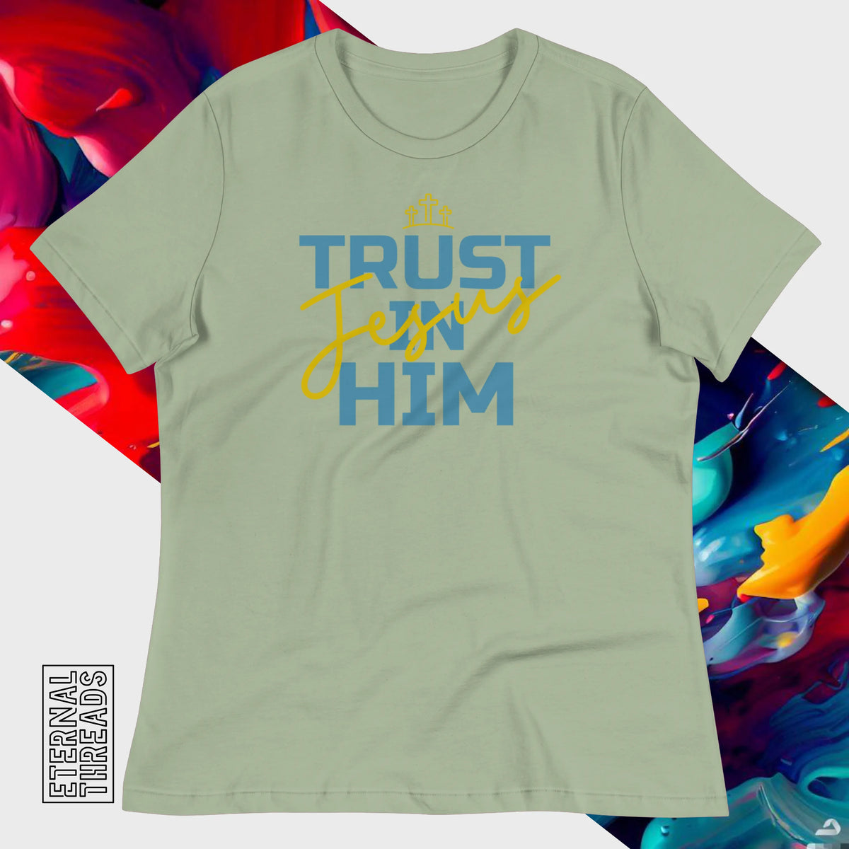 Trust in Him Tee - Relaxed Womens