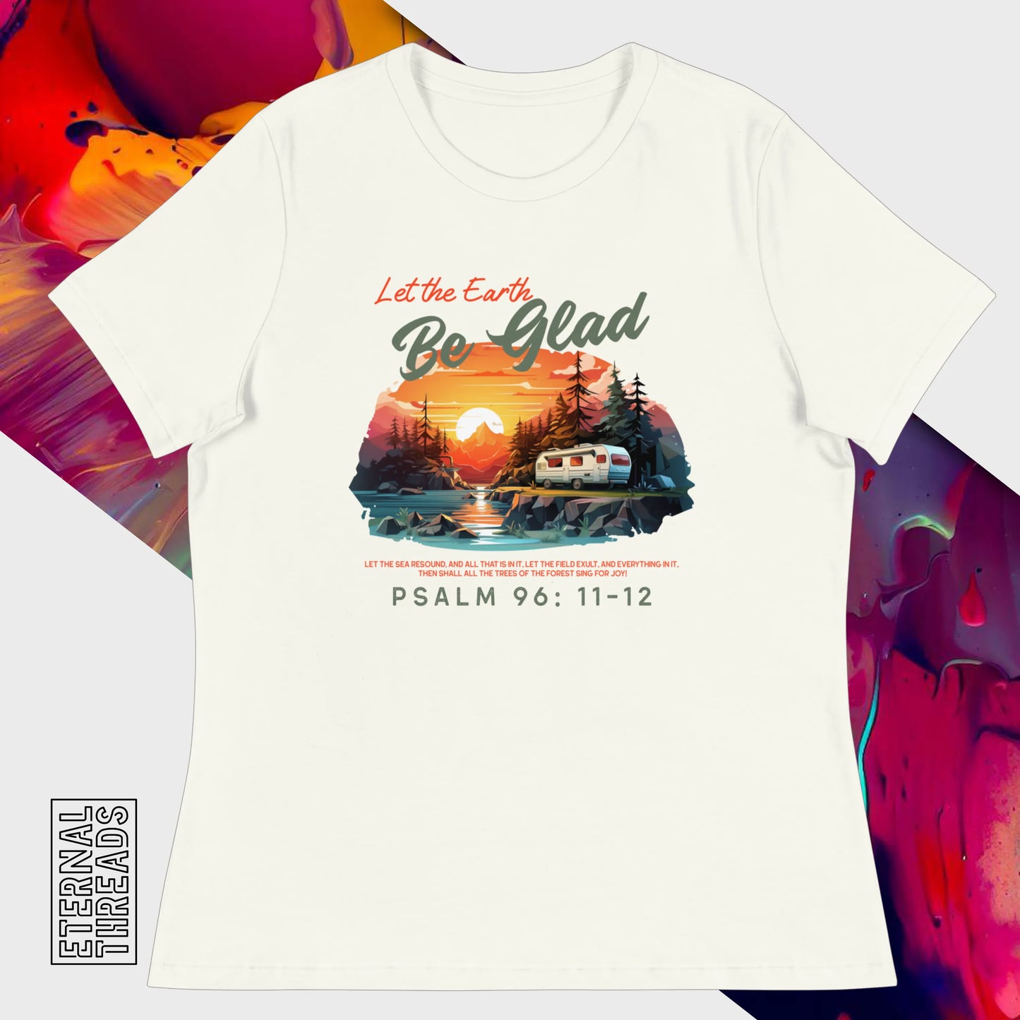 Psalm 96:11-12 Nature Tee - Relaxed Womens